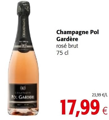 Promotions Champagne pol gardère rosé brut - Champagne - Valide de 20/06/2018 à 03/07/2018 chez Colruyt