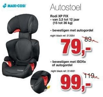 Promotion Paradisio Autostoel Rodi Xp Fix Maxi Cosi Bebe Et Grossesse Valide Jusqua 4 Promobutler