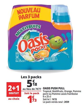 Promotions Oasis push pull - Oasis - Valide de 20/06/2018 à 26/06/2018 chez Auchan Ronq