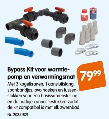 Promoties Bypass kit voor warmtepomp en verwarmingsmat - Huismerk - Fun - Geldig van 20/06/2018 tot 17/07/2018 bij Fun