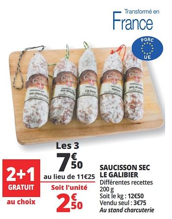 Promotions Saucisson sec le galibier - Le Galibier - Valide de 20/06/2018 à 26/06/2018 chez Auchan Ronq