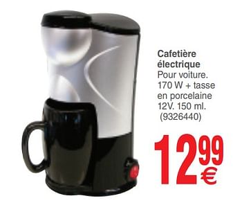 Promotions Cafetière électrique pour voiture. 170 w + tasse en porcelaine - Produit maison - Cora - Valide de 19/06/2018 à 02/07/2018 chez Cora