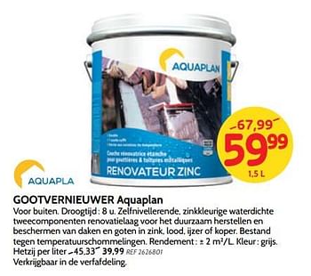 Promotions Gootvernieuwer aquaplan - Aquaplan - Valide de 27/06/2018 à 16/07/2018 chez BricoPlanit