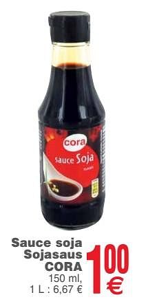 Promoties Sauce soja sojasaus cora - Huismerk - Cora - Geldig van 26/06/2018 tot 02/07/2018 bij Cora