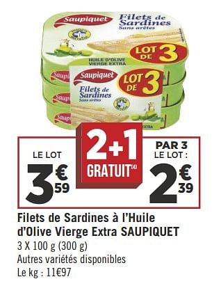 Promotions Filets de sardines à l`huile d`olive vierge extra saupiquet - Saupiquet - Valide de 19/06/2018 à 01/07/2018 chez Géant Casino