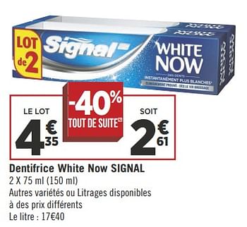 Promotions Dentifrice white now signal - Signal - Valide de 19/06/2018 à 01/07/2018 chez Géant Casino