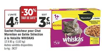 Promotions Sachet fraicheur pour chat marmiton en gelée sélection à la volaille whiskas - Whiskas - Valide de 19/06/2018 à 01/07/2018 chez Géant Casino
