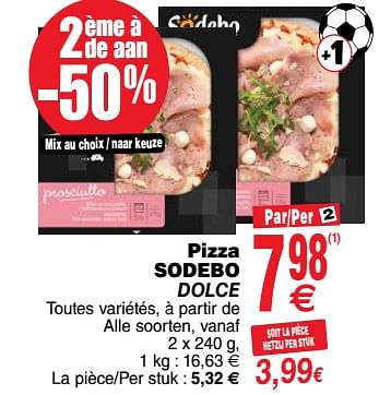 Promoties Pizza sodebo dolce - Sodebo - Geldig van 26/06/2018 tot 02/07/2018 bij Cora