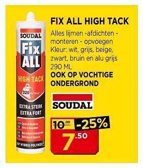 Promoties Fix all high tack - Soudal - Geldig van 02/07/2018 tot 22/07/2018 bij Bouwcenter Frans Vlaeminck