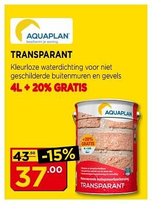 Promotions Transparant - Aquaplan - Valide de 02/07/2018 à 22/07/2018 chez Bouwcenter Frans Vlaeminck