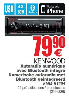 Promotions Kenwood autoradio numérique avec bluetooth intégré numerische autoradio met bluetooth geintegreerd kmm-bt204 - Kenwood - Valide de 03/07/2018 à 16/07/2018 chez Cora