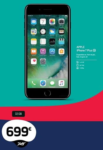 Promotions Apple iphone 7 plus 32 gb - Apple - Valide de 29/06/2018 à 31/07/2018 chez Base