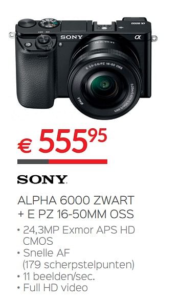 Promoties Sony alpha 6000 zwart + e pz 16-50mm oss - Sony - Geldig van 30/06/2018 tot 31/07/2018 bij Selexion
