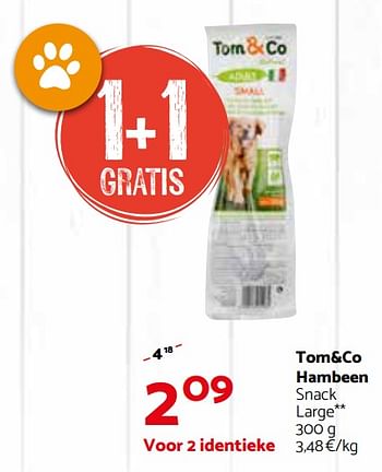 Promoties Tom+co hambeen snack large - Huismerk - Tom & Co - Geldig van 04/07/2018 tot 15/07/2018 bij Tom&Co