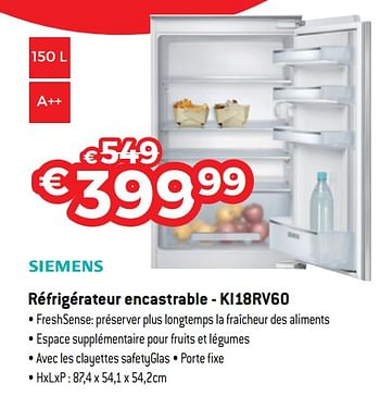 Promotions Siemens réfrigérateur encastrable - ki18rv60 - Siemens - Valide de 30/06/2018 à 31/07/2018 chez Exellent