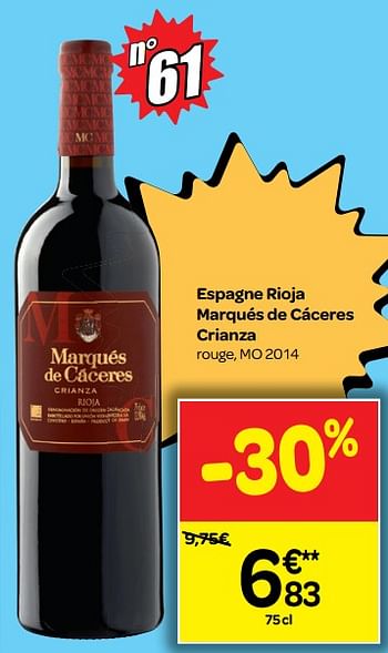 Promotions Espagne rioja marqués de cáceres crianza rouge, mo 2014 - Vins rouges - Valide de 04/07/2018 à 16/07/2018 chez Carrefour