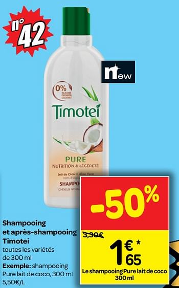 Promotions Shampooing et après-shampooing timotei - Timotei - Valide de 04/07/2018 à 16/07/2018 chez Carrefour