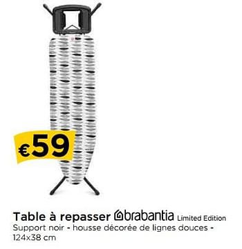 Promoties Table à repasser brabantia limited edition - Brabantia - Geldig van 29/06/2018 tot 31/07/2018 bij Molecule