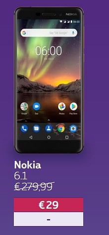 Promotions Nokia 6.1 - Nokia - Valide de 02/07/2018 à 12/08/2018 chez Proximus