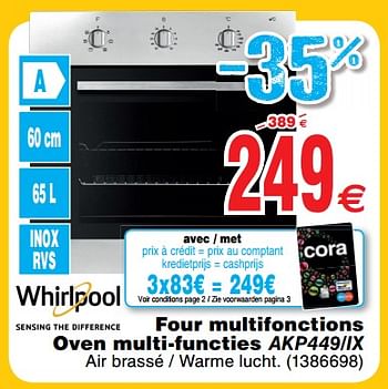 Promoties Whirlpool four multifonctions oven multi-functies akp449-ix - Whirlpool - Geldig van 30/06/2018 tot 31/07/2018 bij Cora