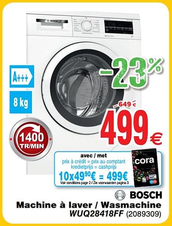 Promotions Bosch machine à laver - wasmachine wuq28418ff - Bosch - Valide de 30/06/2018 à 31/07/2018 chez Cora