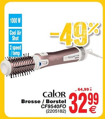 Promotions Calor brosse - borstel cf9540fo - Calor - Valide de 30/06/2018 à 31/07/2018 chez Cora