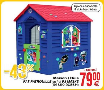 Promotions Maison - huis pat patrouille ou - of pj masks - Produit maison - Cora - Valide de 30/06/2018 à 31/07/2018 chez Cora