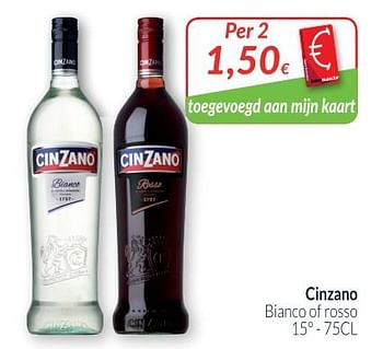 Promoties Cinzano bianco of rosso - Cinzano - Geldig van 01/07/2018 tot 31/07/2018 bij Intermarche