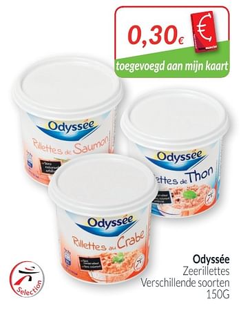 Promotions Odyssee zeerillettes - Odyssee - Valide de 01/07/2018 à 31/07/2018 chez Intermarche