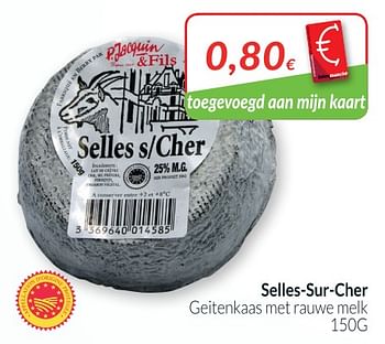 Promotions Selles-sur-cher geitenkaas met rauwe melk - Selles-Sur-Cher - Valide de 01/07/2018 à 31/07/2018 chez Intermarche