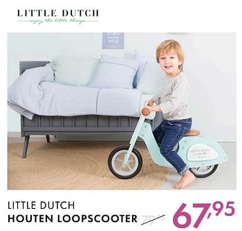 Promotions Houten loopscooter - Little Dutch - Valide de 01/07/2018 à 28/07/2018 chez Baby & Tiener Megastore