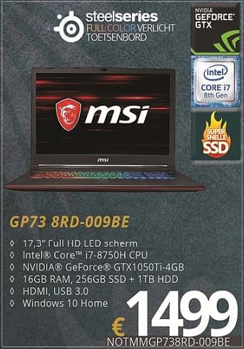 Promoties Msi gaming notebook gp73 8rd-009be - MSI - Geldig van 01/07/2018 tot 15/08/2018 bij Compudeals