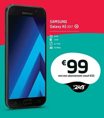 Promoties Samsung galaxy a5 2017 - Samsung - Geldig van 05/07/2018 tot 21/08/2018 bij Base