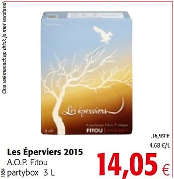 Promoties Les éperviers 2015 a.o.p. fitou - Witte wijnen - Geldig van 04/07/2018 tot 17/07/2018 bij Colruyt