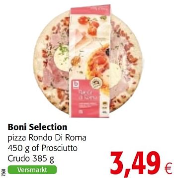 Promotions Boni selection pizza rondo di roma - Boni - Valide de 04/07/2018 à 17/07/2018 chez Colruyt