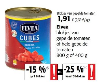 Promoties Elvea blokjes van gepelde tomaten of hele gepelde tomaten - Elvea - Geldig van 04/07/2018 tot 17/07/2018 bij Colruyt