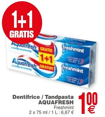 Promoties Dentifrice - tandpasta aquafresh - Aquafresh - Geldig van 10/07/2018 tot 16/07/2018 bij Cora