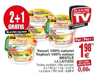 Promotions Yaourt 100% naturel yoghurt 100% natuur nestle la laitiere - Nestlé - Valide de 10/07/2018 à 16/07/2018 chez Cora