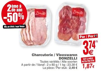 Promotions Charcuterie - vleeswaren donzelli - Donzelli - Valide de 10/07/2018 à 16/07/2018 chez Cora