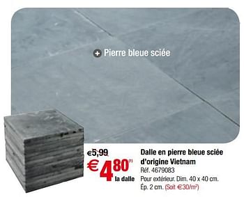 Promotions Dalle en pierre bleue sciée d`origine vietnam - Produit maison - Brico - Valide de 11/07/2018 à 23/07/2018 chez Brico