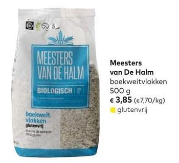 Promotions Meesters van de halm boekweitvlokken - Meesters van de Halm - Valide de 04/07/2018 à 31/07/2018 chez Bioplanet