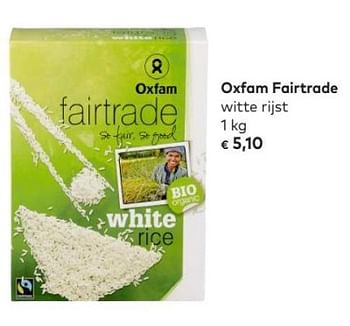 Promoties Oxfam fairtrade witte rijst - Oxfam Fairtrade - Geldig van 04/07/2018 tot 31/07/2018 bij Bioplanet