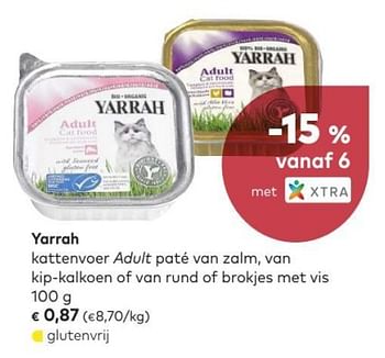 Promoties Yarrah kattenvoer adult paté van zalm, van kip-kalkoen of van rund of brokjes met vis - Yarrah - Geldig van 04/07/2018 tot 31/07/2018 bij Bioplanet