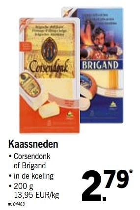Promotions Kaassneden corsendonk of brigand - Produit maison - Lidl - Valide de 16/07/2018 à 21/07/2018 chez Lidl