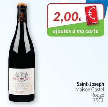 Promotions Saint-joseph maison castel - Vins rouges - Valide de 01/07/2018 à 31/07/2018 chez Intermarche
