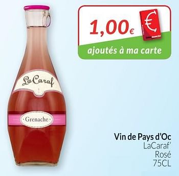 Promotions Vin de pays d`oc lacaraf` - Vins rosé - Valide de 01/07/2018 à 31/07/2018 chez Intermarche