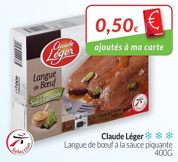Promotions Claude léger langue de boeuf à la sauce piquante - Claude Léger - Valide de 01/07/2018 à 31/07/2018 chez Intermarche