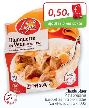 Promotions Claude léger plats préparés barquettes micro-ondables - Claude Léger - Valide de 01/07/2018 à 31/07/2018 chez Intermarche