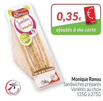 Promotions Monique ranou sandwiches préparés - Monique ranou - Valide de 01/07/2018 à 31/07/2018 chez Intermarche