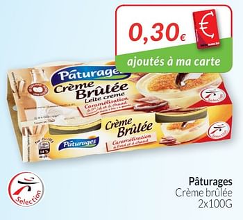 Promotions Pâturages crème brûlée - Paturages - Valide de 01/07/2018 à 31/07/2018 chez Intermarche